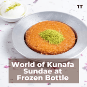 Kunafa : Middle Eastern Delight with Ice Cream at Frozen Bottle
