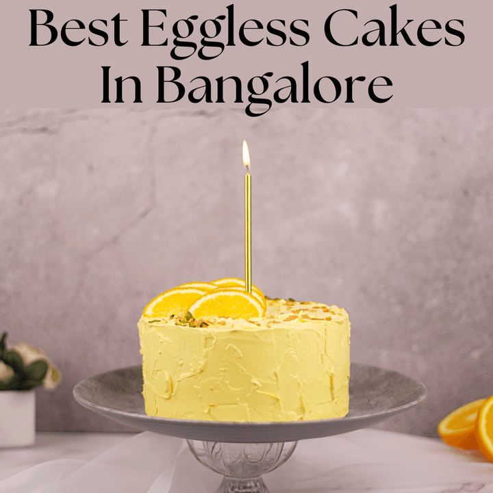 Best Eggless Cakes In Bangalore